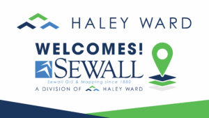 Haley Ward Announces Acquisition of Sewall’s Geospatial Services Division